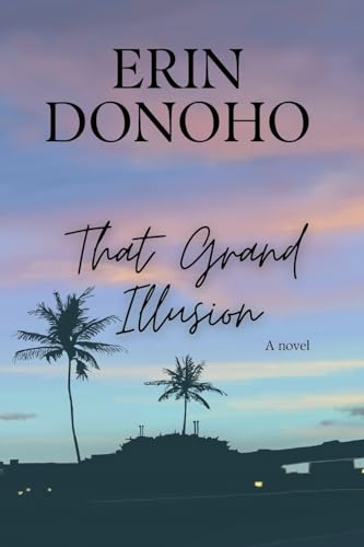 Donoho - That Grand Illusion - New paperback or softback