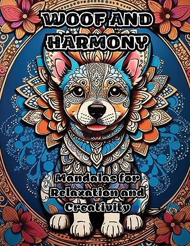 ColorZen - Woof and Harmony: Mandalas for Relaxation and Creativity -