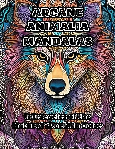 ColorZen - Arcane Animalia Mandalas: Intricacies of the Natural World