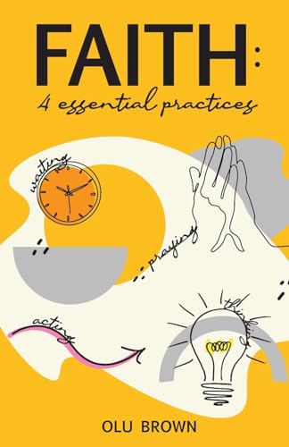 Brown - Faith: 4 Essential Practices - New paperback or softback