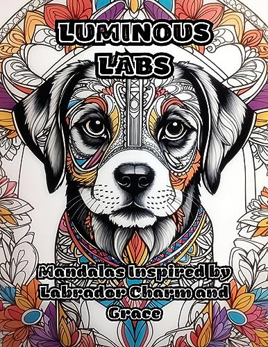 ColorZen - Luminous Labs: Mandalas Inspired by Labrador Charm and Grac