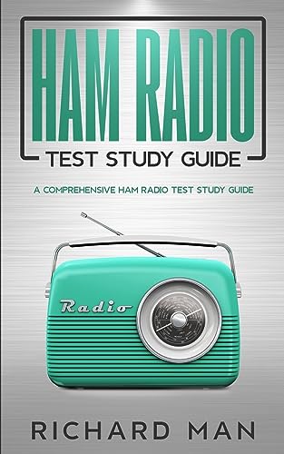 Man - Ham Radio Test Study Guide A Comprehensive Ham Radio Test Study