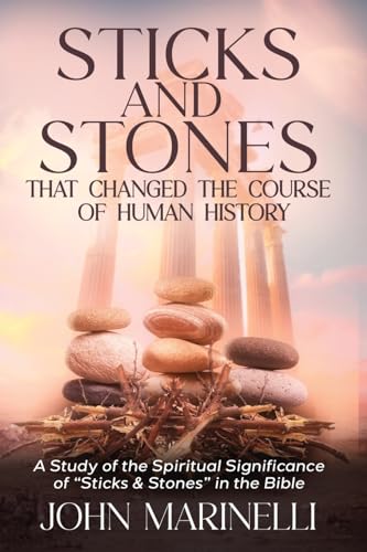 Marinelli - Sticks & Stones That Changed The Course of Human History:
