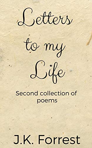 Forrest - Letters to my Life: Second collection of poems - New paperba