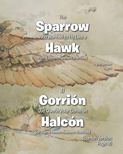 Sheffield - Sparrow Who Wanted to Fly Like a Hawk/El Gorri?n Que Queri