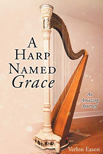 Eason - A Harp Named Grace: An Amazing Journey - New paperback or soft