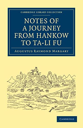 Margary - Notes of a Journey from Hankow to Ta-Li Fu - New paperback o