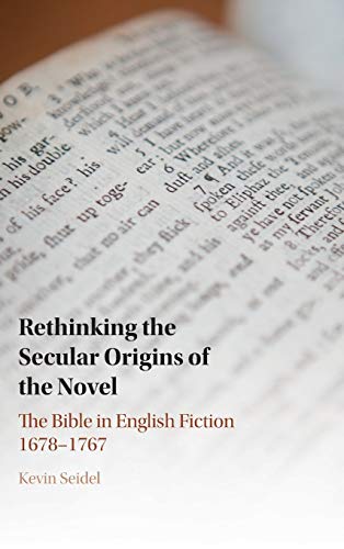 Seidel - Rethinking the Secular Origins of the Novel - New hardback or