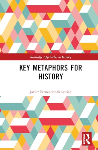 Fern?ndez-Sebasti?n - Key Metaphors for History: Mirrors of Time - New