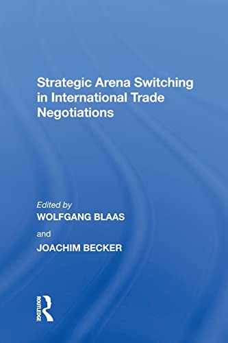 Becker - Strategic Arena Switching in International Trade Negotiations