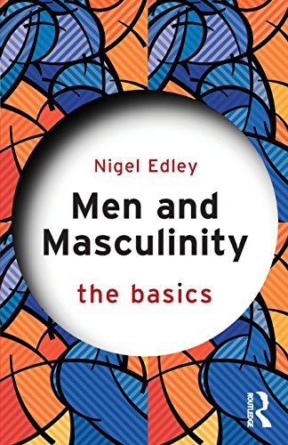 Nigel Edley - Men and Masculinity The Basics - New Paperback