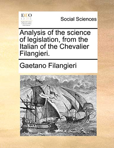 Filangieri - Analysis of the science of legislation, from the Italian