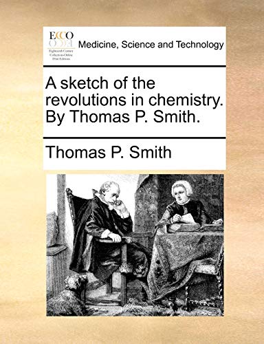 Smit - A sketch of the revolutions in chemistry. By . - New paperback