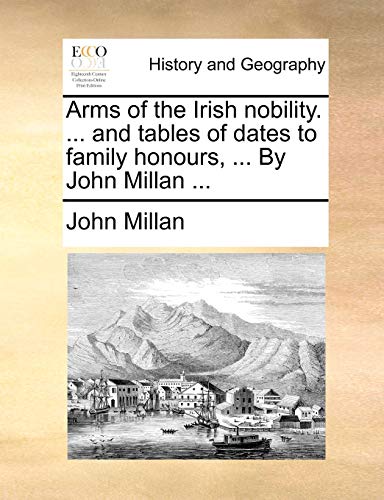 Millan - Arms of the Irish nobility. ... and tables of dates to family