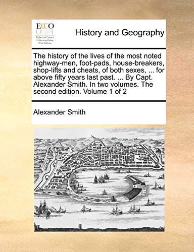 Smit - history of the lives of the most noted highway-men, foot-pads,