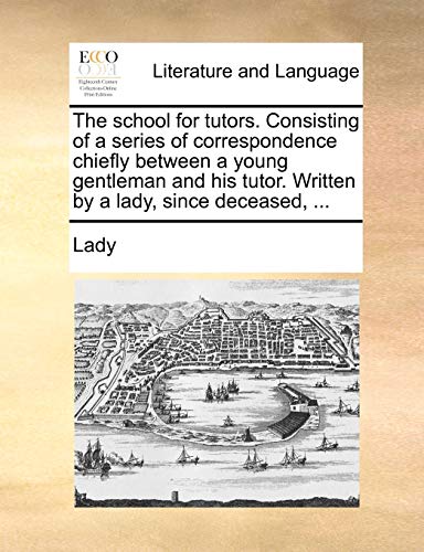 Lady - school for tutors. Consisting of a series of correspondence chi