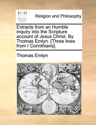 Emlyn - Extracts from an Humble inquiry into the Scripture account of