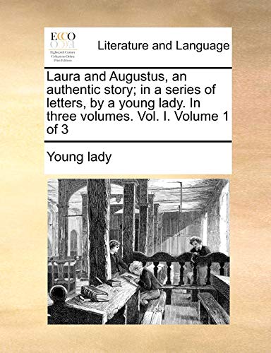 Young lady - Laura and Augustus, an authentic story; in a series of le
