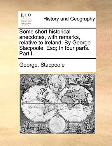 Stacpool - Some short historical anecdotes, with remarks, relative to