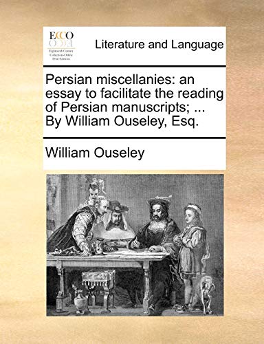 Ouseley - Persian miscellanies: an essay to facilitate the reading of