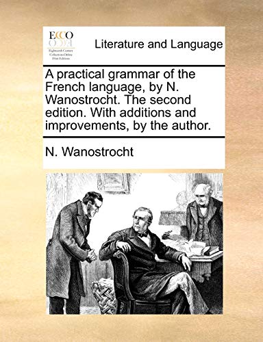 Wanostrocht - A practical grammar of the French language, by . The se
