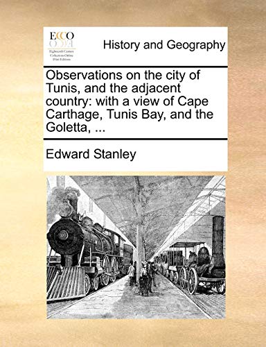 Stanley - Observations on the city of Tunis, and the adjacent country: