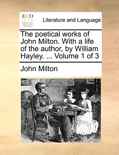 Milton - poetical works of . With a life of the author, by William Ha