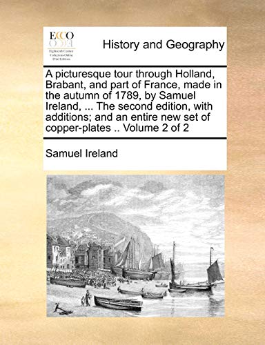 Ireland - A picturesque tour through Holland, Brabant, and part of Fra