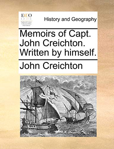 Creichton - Memoirs of Capt. . Written by himself. - New paperback or