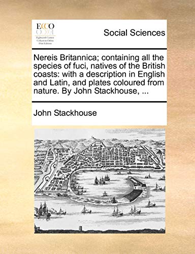 Stackhous - Nereis Britannica containing all the species of fuci, nat