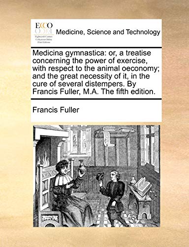 Fuller - Medicina gymnastica: or, a treatise concerning the power of e