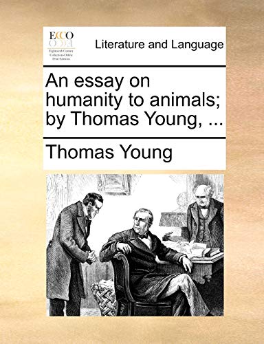 Young - An essay on humanity to animals by , ... - New paperback or