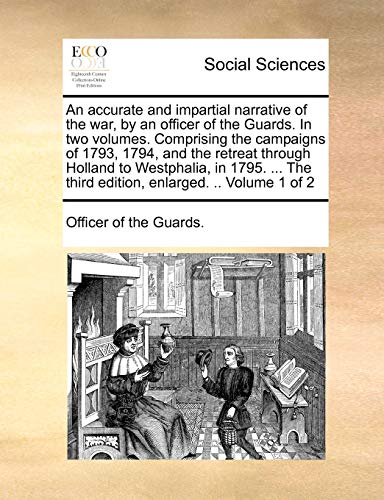 Officer of the Guard - An accurate and impartial narrative of the war,