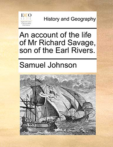 Johnson - An account of the life of Mr Richard Savage, son of the Earl