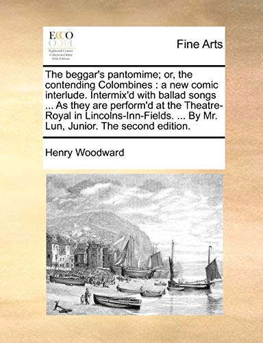 Woodward - beggar's pantomime; or, the contending Colombines: a new co