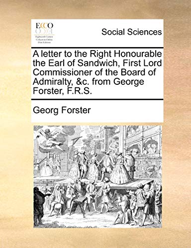 Forster - A letter to the Right Honourable the Earl of Sandwich, First
