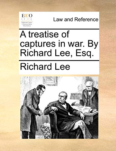 L - A treatise of captures in war. By , Esq. - New paperback or softb
