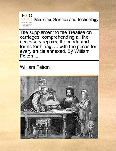 Felton - supplement to the Treatise on carriages: comprehending all th