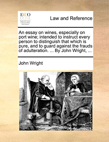 Wright - An essay on wines, especially on port wine; intended to instr