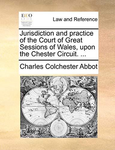 Abbot - Jurisdiction and practice of the Court of Great Sessions of Wa