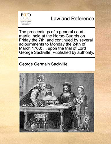 Sackvill - proceedings of a general court-martial held at the Horse-Gu