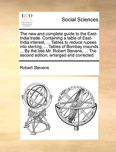 Stevens - new and complete guide to the East-India trade. Containing a