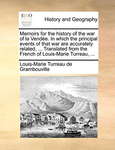 Grambouville - Memoirs for the history of the war of la Vend?e. In whi