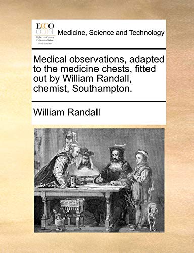 Randall - Medical observations, adapted to the medicine chests, fitted
