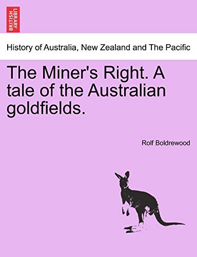 Boldrewood - Miner's Right. A tale of the Australian goldfields. - New
