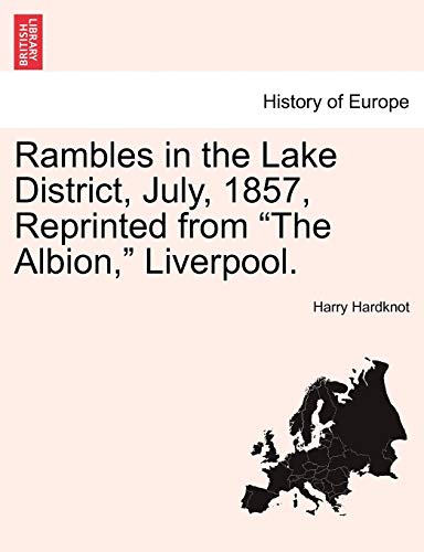 Hardknot - Rambles in the Lake District, July, 1857, Reprinted from "T
