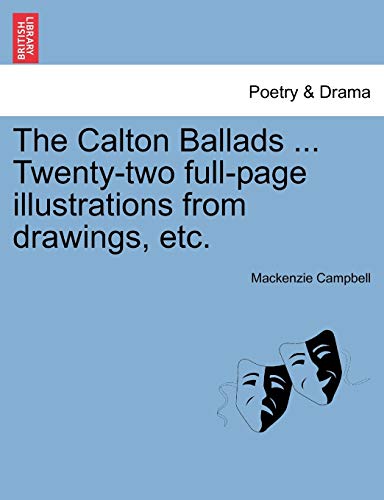 Campbell - Calton Ballads ... Twenty-two full-page illustrations from
