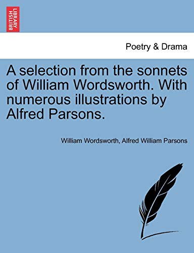 Wordswort - A selection from the sonnets of . With numerous illustrat