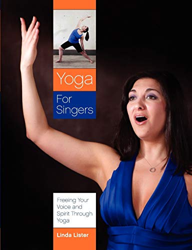 Lister - Yoga for Singers Freeing Your Voice and Spirit Through Yoga