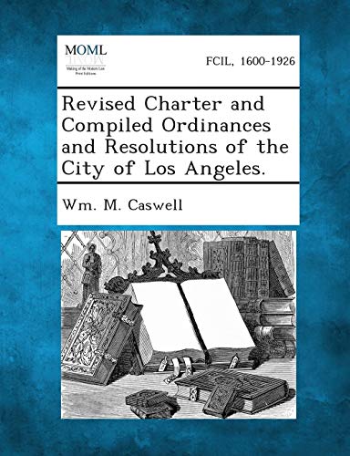 Caswell - Revised Charter and Compiled Ordinances and Resolutions of t